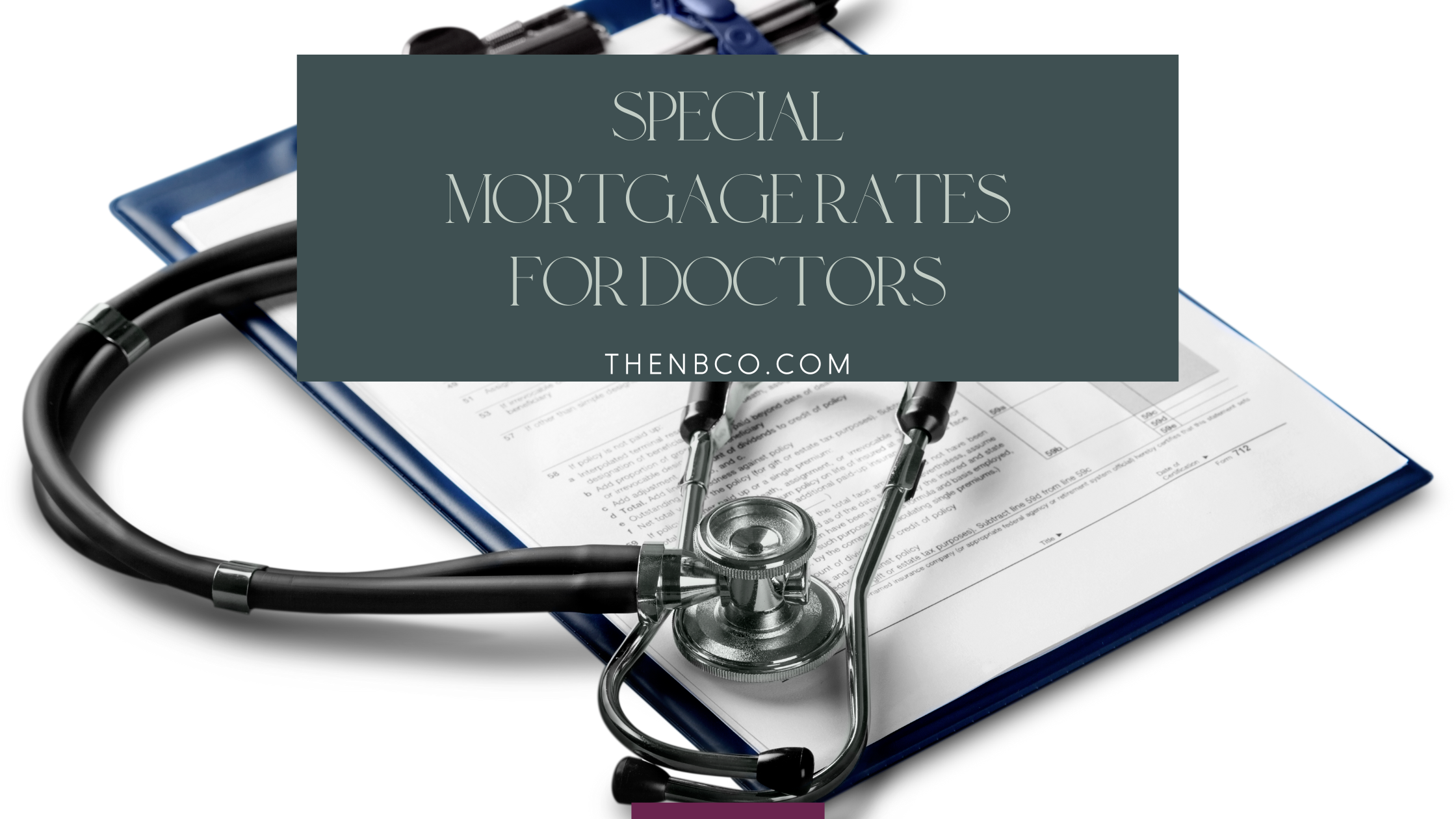 Special Mortgage Offers for Doctors and Other Medical Professionals