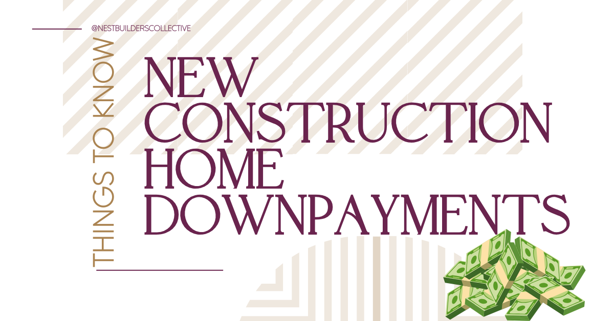 New Construction Home Down Payments: Buying Confidently